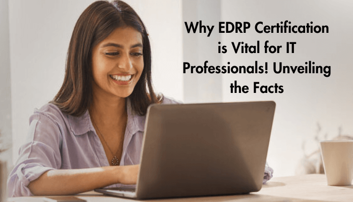 Why-EDRP-Certification-is-Vital-for-IT-Professionals-Unveiling-the-Facts-1 TH-EDRP
