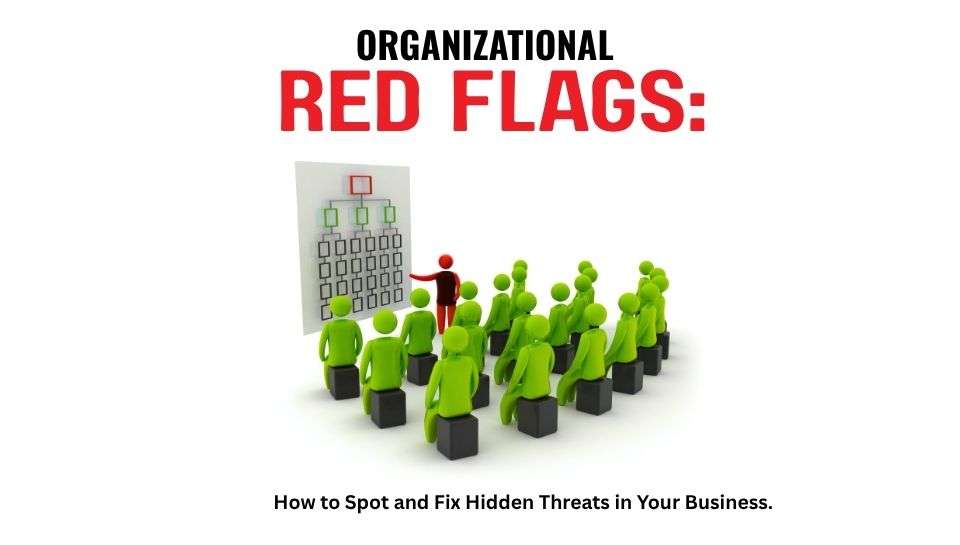 Organizational Red Flags