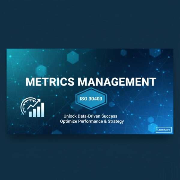 Metrics Management (ISO 30403)